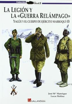 portada Legion y la Blitzkrieg, la - Yague y el Cuerpo de Ejercito Marroqui (Stug3 (Galland Books))