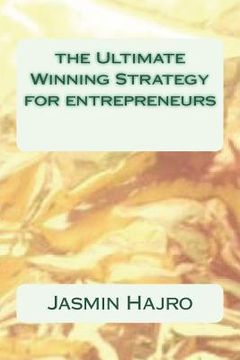 portada The Ultimate Winning Strategy for entrepreneurs (en Inglés)