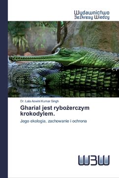 portada Gharial jest rybożerczym krokodylem.