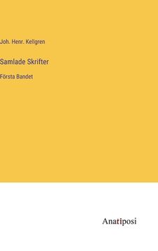 portada Samlade Skrifter: Första Bandet (in Swedish)
