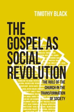 portada The Gospel as Social Revolution: The role of the church in the transformation of society (in English)