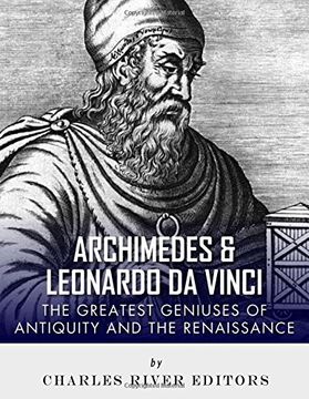 portada Archimedes and Leonardo Da Vinci: The Greatest Geniuses of Antiquity and the Renaissance