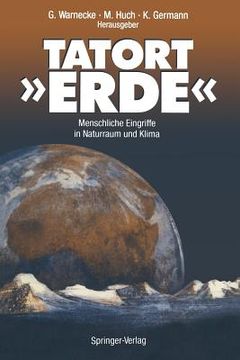 portada Tatort E. R. D. E. Menschliche Eingriffe in Naturraum und Klima (en Alemán)