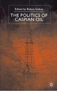 portada the politics of caspian oil
