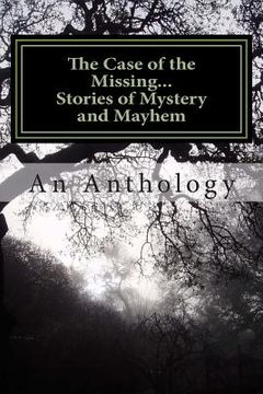 portada The Case of the Missing...: Stories of Mystery and Mayhem