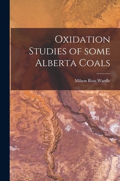 portada Oxidation Studies of Some Alberta Coals (in English)