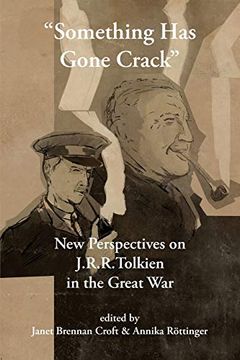 portada "Something has Gone Crack": New Perspectives on J. R. R. Tolkien in the Great war (41) (Cormarë) (en Inglés)