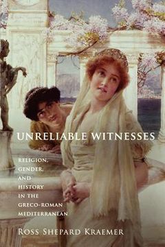 portada unreliable witnesses: religion, gender, and history in the greco-roman mediterranean (en Inglés)