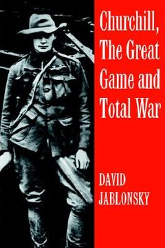 portada churchill, the great game and total war (en Inglés)