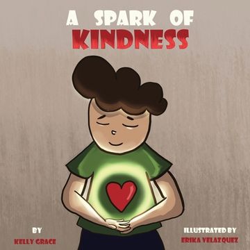 portada A Spark of Kindness: A Children's Book About Showing Kindness (Sparks of Emotions Book 1) 