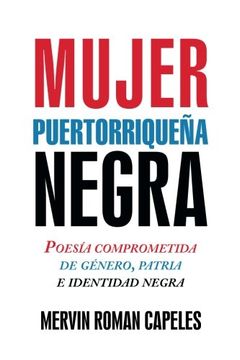 portada Mujer Puertorriqueña Negra: Poesía Comprometida de Género, Patria e Identidad Negra (in Spanish)