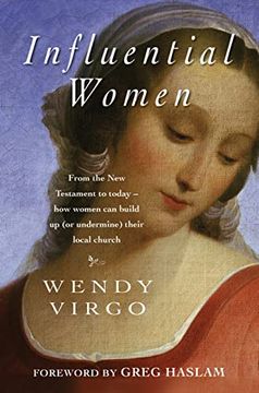 portada Influential Women: From the new Testament to Today - how Women can Build up or Undermine Their Local Church (en Inglés)