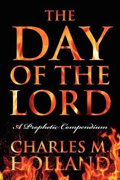 portada the day of the lord: a prophetic compendium
