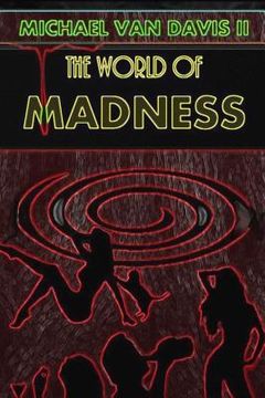 portada The World of Madness: A Comedy of Substance(s) (en Inglés)