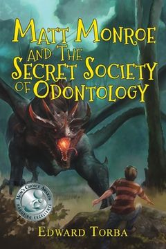 portada Matt Monroe and the Secret Society of Odontology (en Inglés)