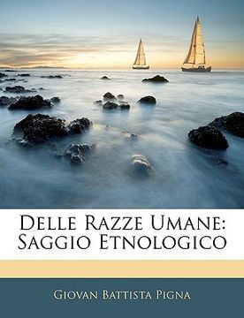 portada Delle Razze Umane: Saggio Etnologico (en Italiano)