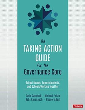 portada The Taking Action Guide for the Governance Core: School Boards, Superintendents, and Schools Working Together 