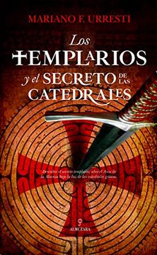 portada Los Templarios y el Secreto de las Catedrales (in Spanish)