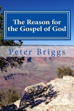 portada The Reason for the Gospel of God: Walking in the Way of Christ & the Apostles Study Guide Series, Part 3, Book 14 (en Inglés)