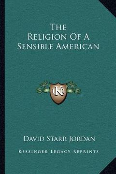 portada the religion of a sensible american (en Inglés)