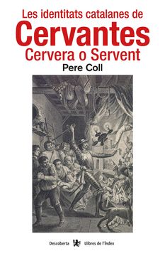 portada Les Identitats Catalanes de Cervantes: Cervera o Servent (in Catalá)