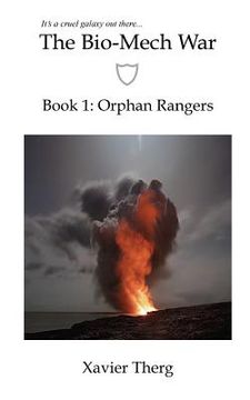 portada The Bio-Mech War, Book 1: Orphan Rangers (en Inglés)
