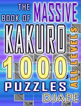 portada The Massive Book of Kakuro: 1000 Puzzles (en Inglés)