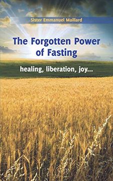 portada The Forgotten Power of Fasting: Healing, Liberation, joy. (en Inglés)