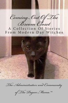 portada Coming Out Of The Broom Closet: A Collection Of Stories From Modern Day Pagans (en Inglés)