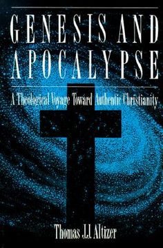 portada genesis and apocalypse: a theological voyage toward authentic christianity (en Inglés)