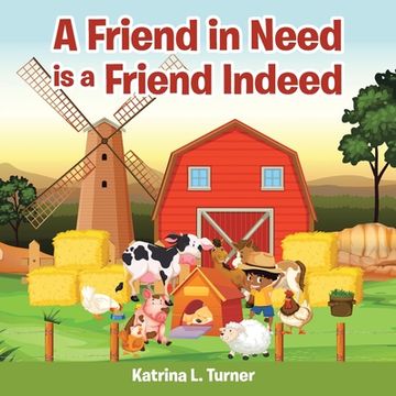 portada A Friend in Need Is a Friend Indeed (en Inglés)