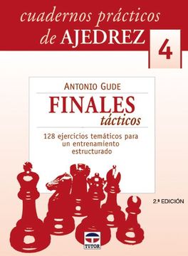 portada Cuadernos Prácticos de Ajedrez 4. Finales Tácticos (Cuadernos Practicos de Ajedrez)