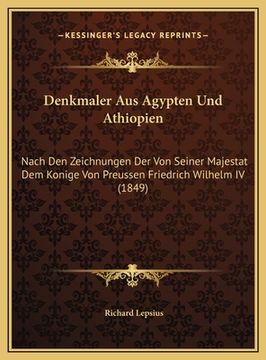 portada Denkmaler Aus Agypten Und Athiopien: Nach Den Zeichnungen Der Von Seiner Majestat Dem Konige Von Preussen Friedrich Wilhelm IV (1849) (in German)