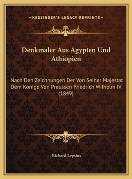 portada Denkmaler Aus Agypten Und Athiopien: Nach Den Zeichnungen Der Von Seiner Majestat Dem Konige Von Preussen Friedrich Wilhelm IV (1849) (en Alemán)