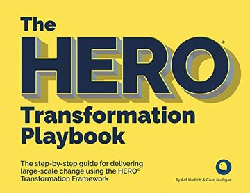 portada The Hero Transformation Playbook: The Step-By-Step Guide for Delivering Large-Scale Change