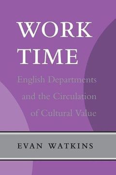 portada Work Time: English Departments and the Circulation of Cultural Value (en Inglés)