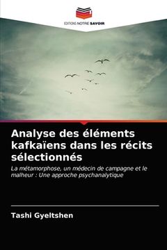 portada Analyse des éléments kafkaïens dans les récits sélectionnés (en Francés)