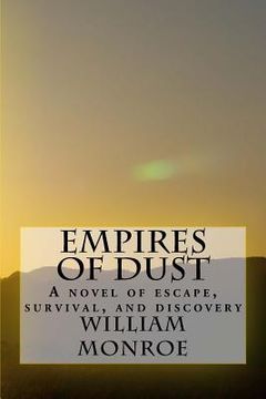 portada Empires of Dust: A novel of escape, survival, and discovery (in English)