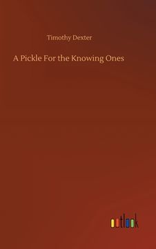 portada A Pickle For the Knowing Ones (en Inglés)