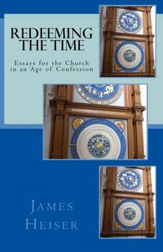 portada Redeeming the Time: Essays for the Church in an Age of Confession