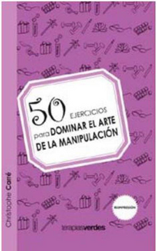 portada 50 Ejercicios Para Dominar el Arte de la Manipulacion (in Spanish)