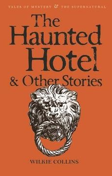 the haunted hotel and other strange tales (en Inglés)