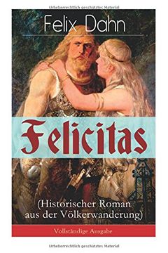 portada Felicitas (Historischer Roman aus der Völkerwanderung) - Vollständige Ausgabe