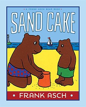 portada Sand Cake (Frank Asch Bear Book)