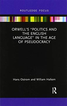 portada Orwell’S “Politics and the English Language” in the age of Pseudocracy (Routledge Studies in Rhetoric and Communication)