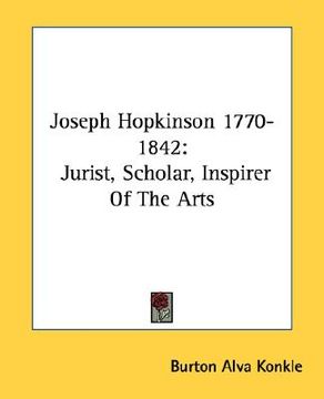 portada joseph hopkinson 1770-1842: jurist, scholar, inspirer of the arts (en Inglés)