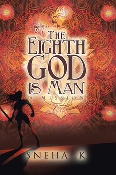 portada The Eighth God Is Man: A Mission (en Inglés)