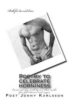 portada Poetry to celebrate horniness: Erotic poetry with lyrics that make you feel desire and urges (in English)