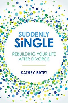 portada Suddenly Single: Rebuilding Your Life After Divorce