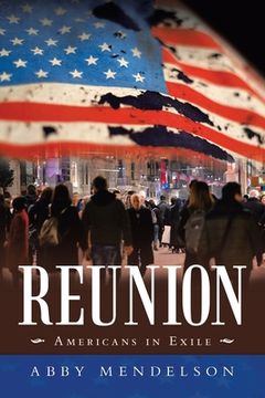 portada Reunion: Americans in Exile (en Inglés)